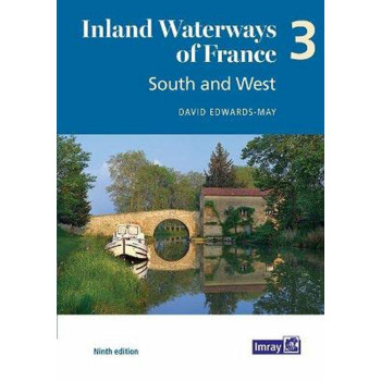 Inland Waterways of France Volume 3 South and West